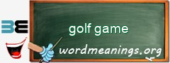 WordMeaning blackboard for golf game